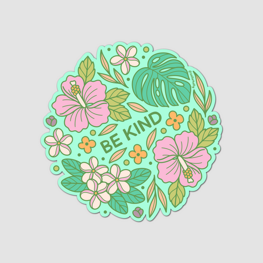 4 in Vinyl Sticker - “Be Kind” Tropical Flowers & Monstera